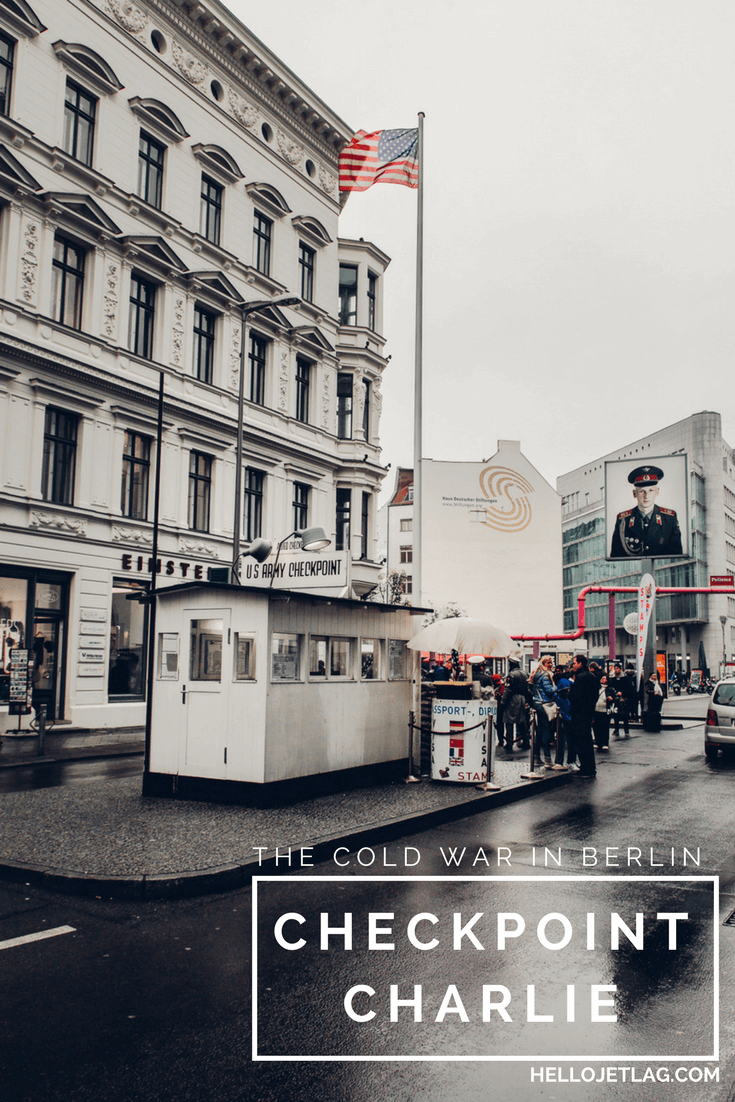 The Cold War in Berlin // Visiting Checkpoint Charlie 