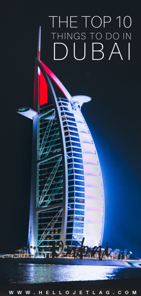 The Top 10 Things to Do and Places to Visit in Dubai