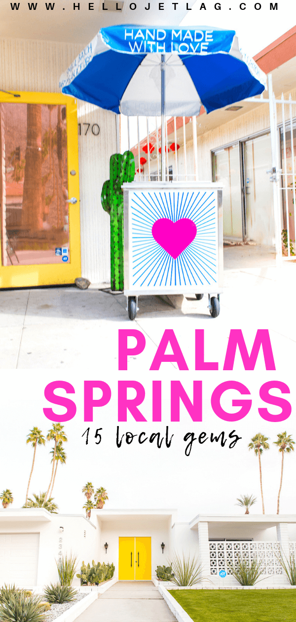 From a speakeasy style cocktail bar to a $4.95 bottomless champagne brunch, and the city's most instagrammable locations, here are 15 local gems you must visit during your next Palm Springs getaway.