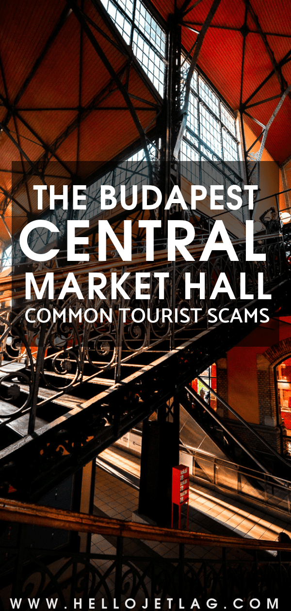 Tourist Scams Budapest Central Market Hall