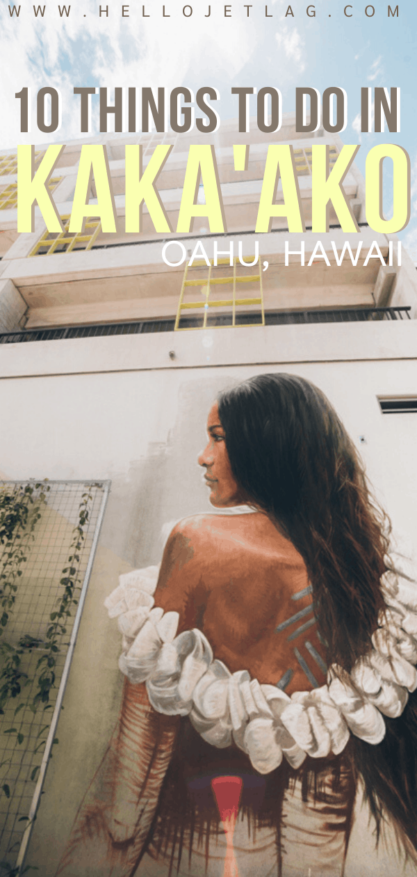 10 things to do in Kaka'ako